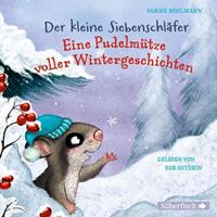 sabinebohlmann Der kleine Siebenschläfer: Eine Pudelmütze voller Wintergeschichten