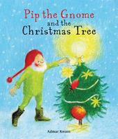 Van Ditmar Boekenimport B.V. Pip The Gnome And The Christmas Tree - Admar Kwant