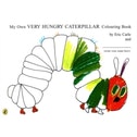 My Own Very Hungry Caterpillar Colouring Book by Eric Carle