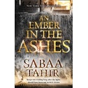An Ember in the Ashes (An Ember in the Ashes, Book 1) by Sabaa Tahir (Paperback, 2016)