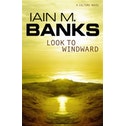 Look To Windward by Iain M. Banks