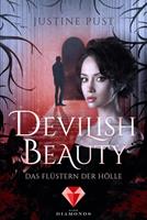 Justine Pust Devilish Beauty 1: Das Flüstern der Hölle:Dämonischer Fantasy-Liebesroman in dem eine schlagfertige Heldin zwischen Himmel und Hölle steht 