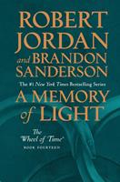 Robert Jordan/ Brandon Sanderson A Memory of Light:Book Fourteen of The Wheel of Time 