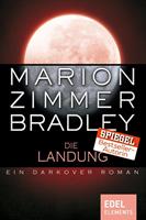 Marion Zimmer Bradley Die Landung:Ein Darkover Roman 