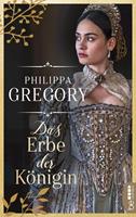 Philippa Gregory Das Erbe der Königin: 