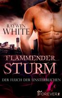 Raywen White Flammender Sturm:Der Fluch der Unsterblichen 