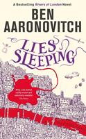 Ben Aaronovitch Lies Sleeping:The Seventh Rivers of London novel 