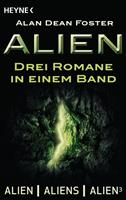 Alan Dean Foster Alien:Drei Romane in einem Band 