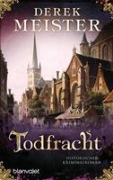 Derek Meister Todfracht:Historischer Kriminalroman 