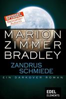 Marion Zimmer Bradley Zandrus Schmiede:Ein Darkover Roman 