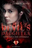 Lilyan C. Wood Devil's Daughter 1: Königreich der Unterwelt:Fantasy-Liebesroman in dem die Prinzessin der Hölle erwacht 