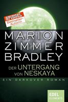 Marion Zimmer Bradley Der Untergang von Neskaya:Ein Darkover Roman 