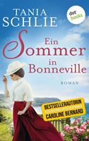 Tania Schlie auch bekannt als SPIEGEL-Bestseller-Autorin Car Ein Sommer in Bonneville:Roman oline Bernard