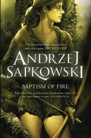 Andrzej Sapkowski Baptism of Fire:Witcher 3 - Now a major Netflix show 