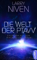 Larry Niven Die Welt der Ptavv:Ein Roman aus dem Ringwelt-Universum. 