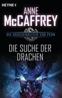 Anne McCaffrey Die Suche der Drachen:Die Drachenreiter von Pern Band 2 - Roman 