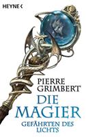 Pierre Grimbert Gefährten des Lichts:Die Magier 1 - Roman 
