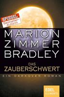 Marion Zimmer Bradley Das Zauberschwert:Ein Darkover Roman 