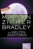 Marion Zimmer Bradley Die Weltenzerstörer:Ein Darkover Roman 