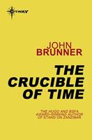 John Brunner The Crucible of Time: 