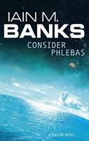 Iain M. Banks Consider Phlebas:A Culture Novel 