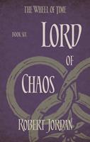Robert Jordan Lord Of Chaos:Book 6 of the Wheel of Time 