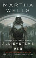 Martha Wells All Systems Red:The Murderbot Diaries 