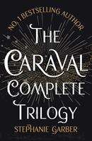 Stephanie Garber The Caraval Complete Trilogy: 