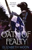 Elizabeth Moon Oath Of Fealty:Paladin's Legacy: Book One 