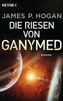 James P. Hogan Die Riesen von Ganymed:Roman 