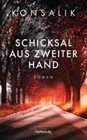 Heinz G. Konsalik Schicksal aus zweiter Hand:Roman 