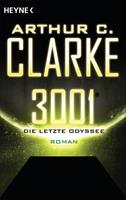 Arthur C. Clarke 3001 - Die letzte Odyssee -:Roman 