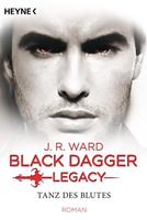 j.r.ward Tanz des Blutes / Black Dagger Legacy Bd.2