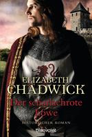 Elizabeth Chadwick Der scharlachrote Löwe:Historischer Roman 