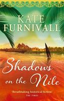 Kate Furnivall Shadows on the Nile:'Breathtaking historical fiction' The Times 