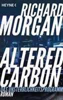 richardmorgan Altered Carbon - Das Unsterblichkeitsprogramm