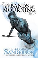 Brandon Sanderson The Bands of Mourning:A Mistborn Novel 