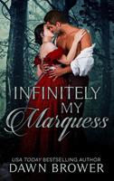 Dawn Brower Infinitely My Marquess (Ever Beloved #3): 