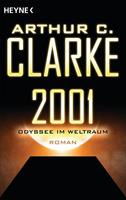 Arthur C. Clarke 2001 - Odyssee im Weltraum:Roman 