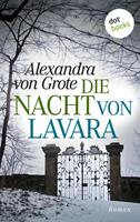 Alexandra von Grote Die Nacht von Lavara:Roman 
