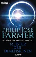 Philip José Farmer Meister der Dimensionen:Die Welt der tausend Ebenen Band 1 - Roman 
