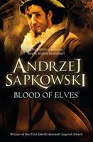 Andrzej Sapkowski Blood of Elves:Witcher 1 - Now a major Netflix show 
