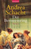Andrea Schacht Der Bernsteinring:Roman 