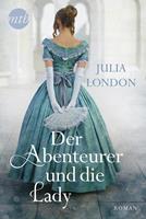 Julia London Der Abenteurer und die Lady:Historischer Liebesroman 