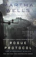 Martha Wells Rogue Protocol:The Murderbot Diaries 