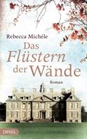 Rebecca Michéle Das Flüstern der Wände: 