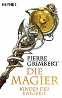 Pierre Grimbert Die Magier 04. Kinder der Ewigkeit: 