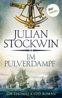Julian Stockwin Im Pulverdampf: Ein Thomas-Kydd-Roman - Band 8: 