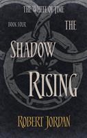 Robert Jordan The Shadow Rising:Book 4 of the Wheel of Time 