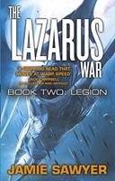 Jamie Sawyer The Lazarus War: Legion:Lazarus War 2 